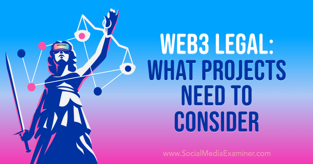 Web3 Juridisk: Vad projekt behöver övervägas: Social Media Examinator