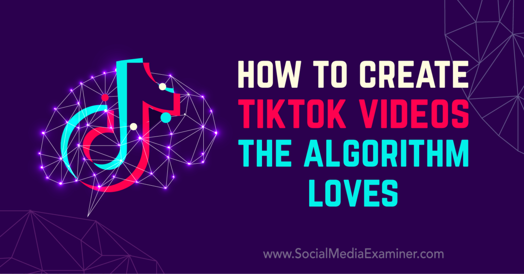 Hur man skapar TikTok-videor som algoritmen älskar av Matt Johnston på Social Media Examiner.