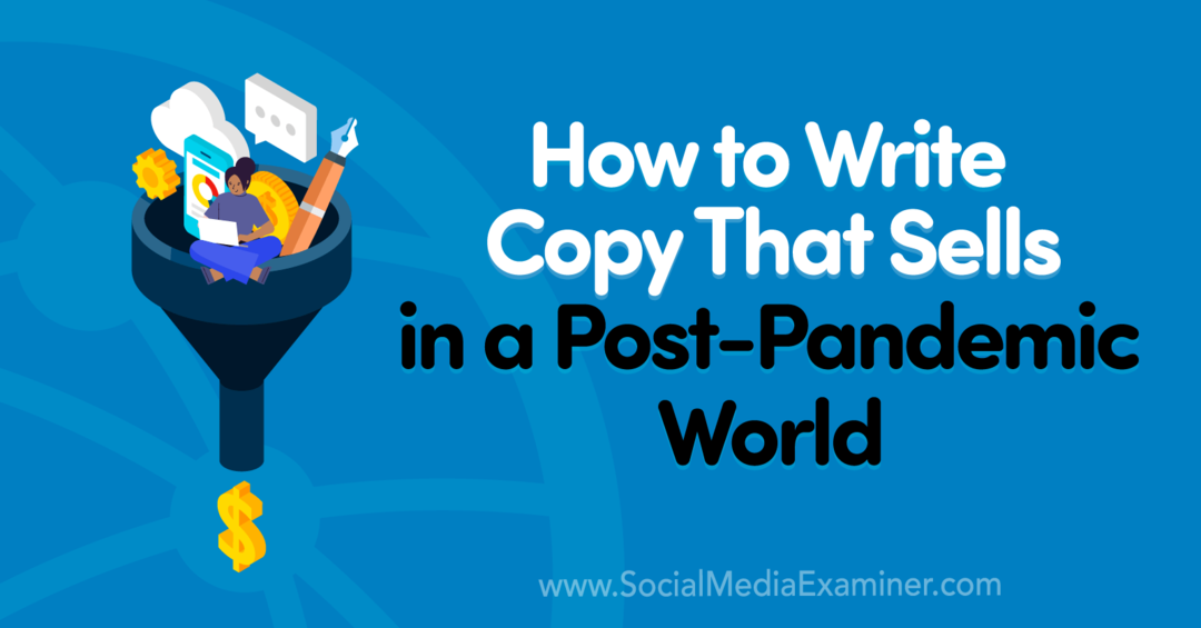 Hur man skriver en kopia som säljs i en Post-Pandemic World-Social Media Examinator