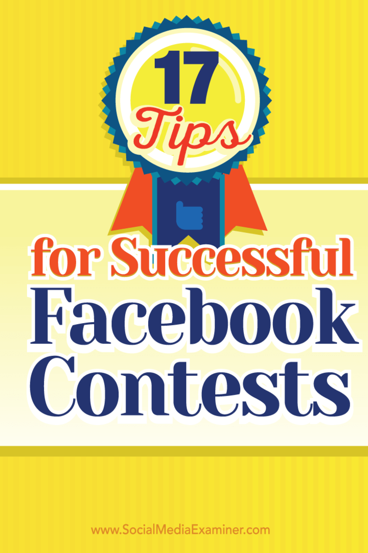 17 tips för framgångsrika Facebook-tävlingar: Social Media Examiner