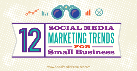 sociala medier marknadsföringstrender för småföretag