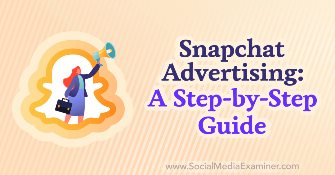 Snapchat-annonsering: En steg-för-steg-guide av Anna Sonnenberg på Social Media Examiner.