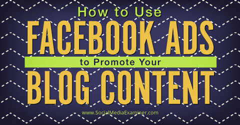använda facebook-annonser för att marknadsföra blogginnehåll