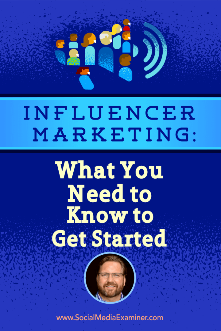 Influencer Marketing: Vad du behöver veta för att komma igång: Social Media Examiner