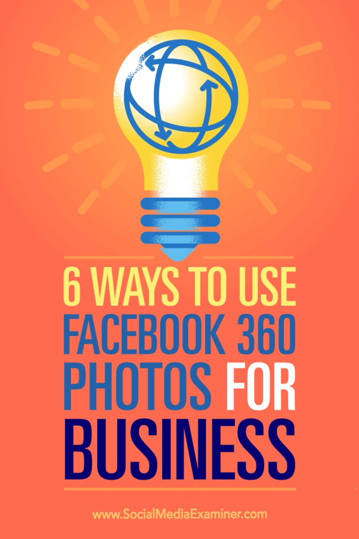 Tips om sex sätt att använda Facebook 360-foton för att marknadsföra ditt företag.
