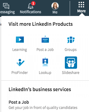 Du hittar massor av direktlänkar i LinkedIn's Mer avsnitt. Du kan också skapa en företagsida härifrån.