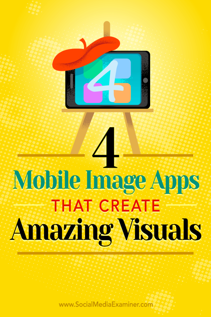 Tips om fyra mobilappar som hjälper dig att skapa fantastiska bilder på sociala medier när du är på språng.