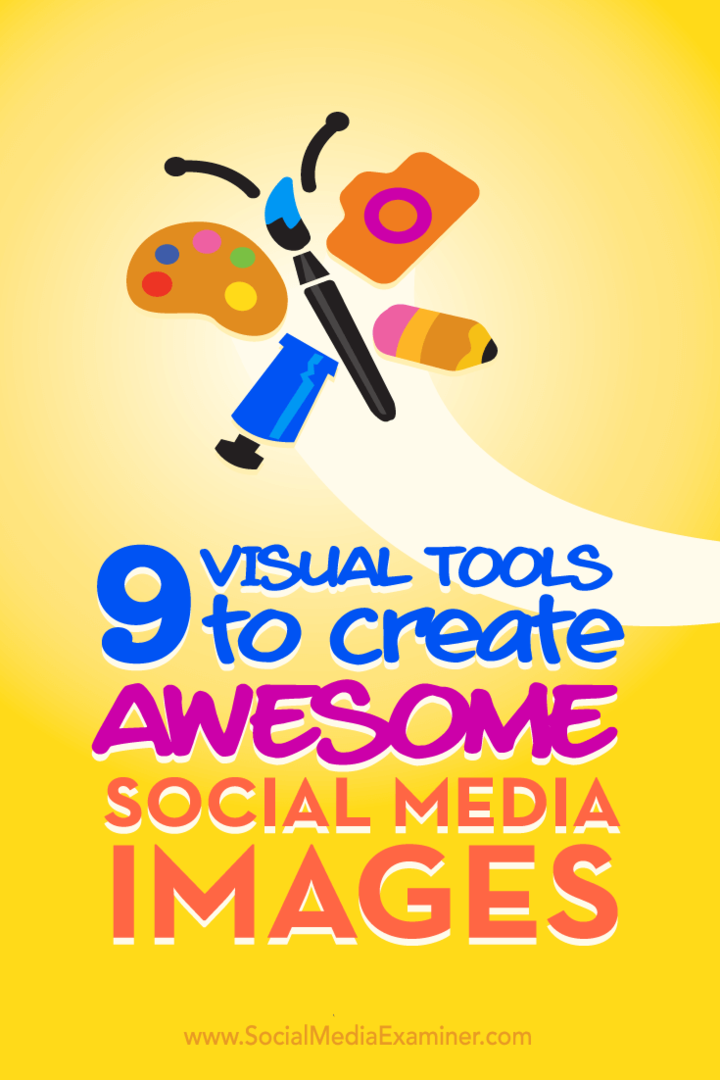9 visuella verktyg för att skapa fantastiska sociala mediebilder: granskare av sociala medier