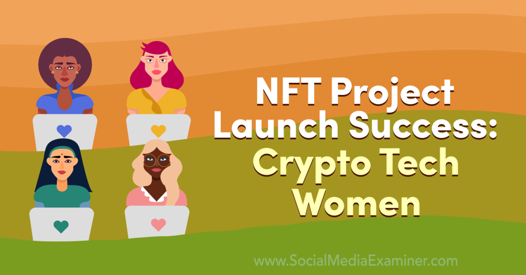 NFT-projektets lanseringsframgång: Crypto Tech Women-Social Media Examinator