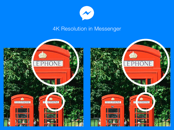 Facebook Messenger-användare i utvalda länder kan nu skicka och ta emot foton i 4K-upplösning.