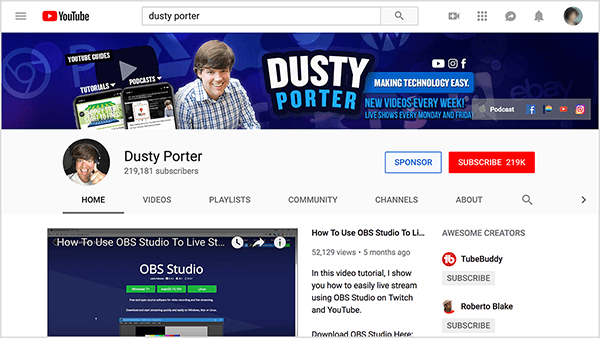 Dusty Porters YouTube-kanal innehåller en bild av Dusty från axlarna upp och hans namn. I en blå rundad rektangel visas texten ”Making Technology Easy” i vit text. Kanalens omslagsfoto delar också hans schema för videoklipp. Omslagsvideon är Hur man använder OBS Studio för att leva direkt.