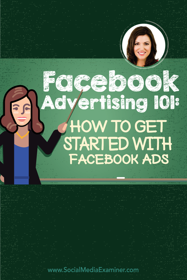 Facebook-reklam 101: Så här kommer du igång med Facebook-annonser: Social Media Examiner