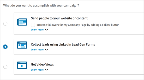 Välj Samla in Leads med LinkedIn Lead Gen Forms som ditt kampanjmål.