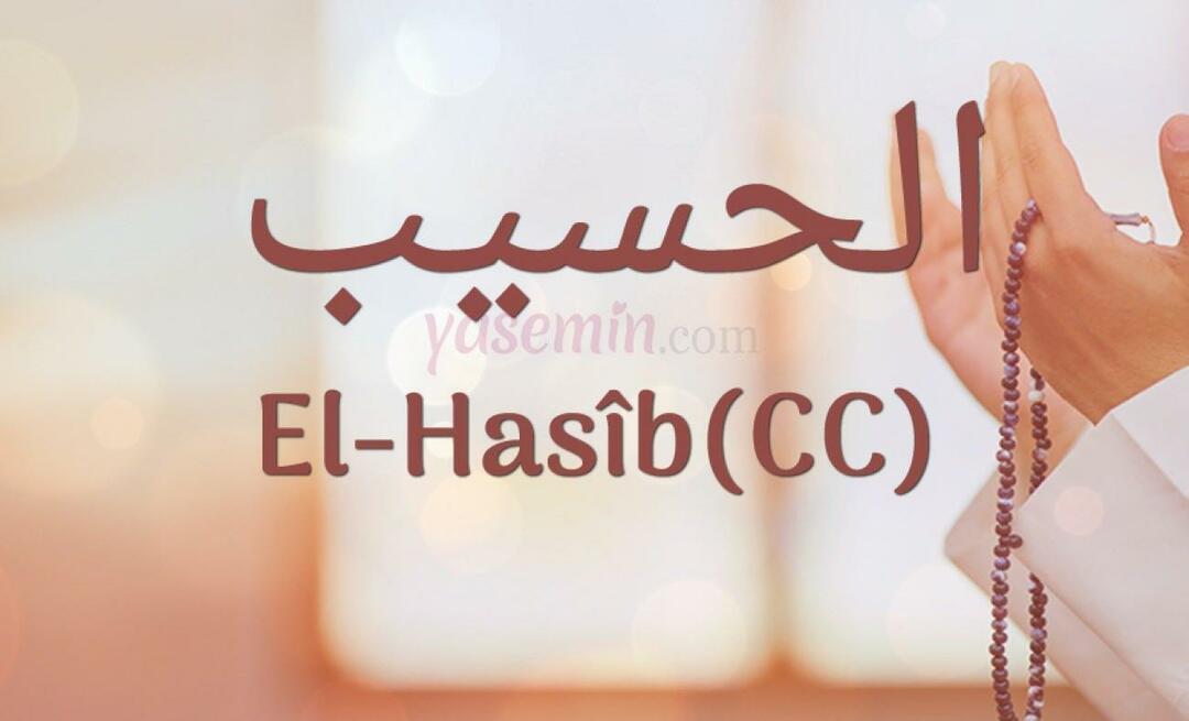 Vad betyder al-Hasib (c.c)? Vilka är fördelarna med namnet Al-Hasib? Esmaul Husna Al-Hasib...