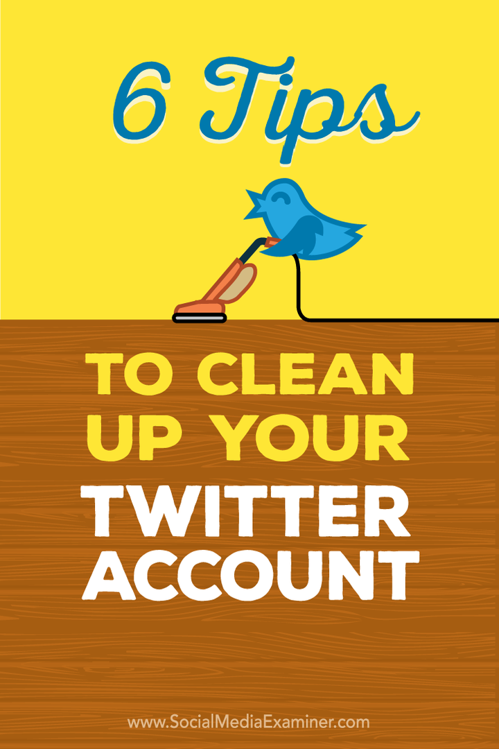 tips för att städa upp ett Twitter-konto
