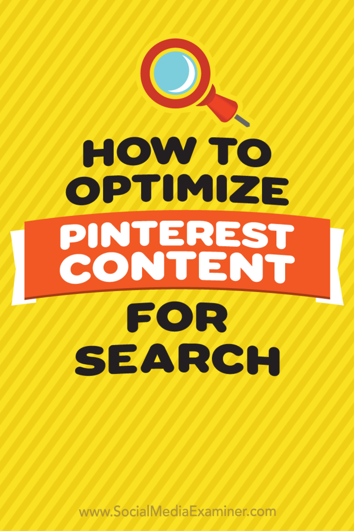 Så här optimerar du Pinterest-innehåll för sökning: Social Media Examiner