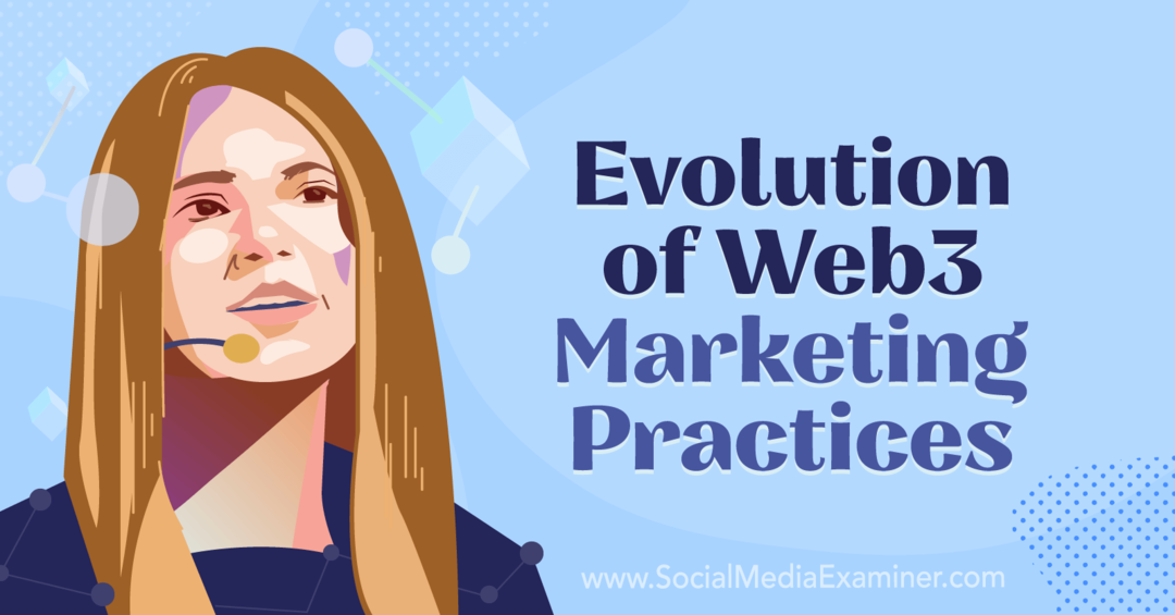 Evolution of Web3 Marketing Practices: Social Media Examinator