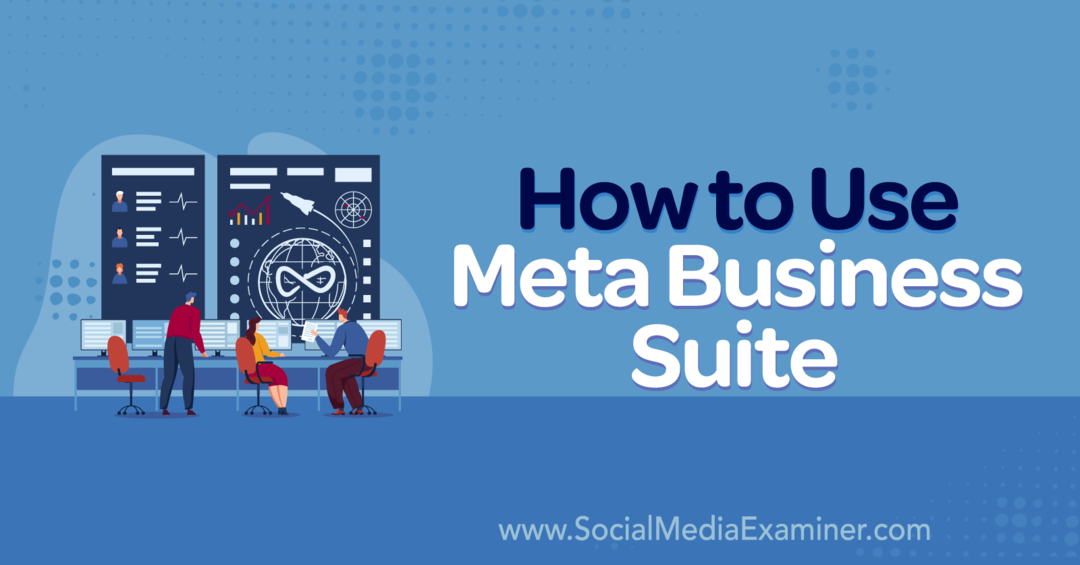 Hur man använder Meta Business Suite-Social Media Examiner