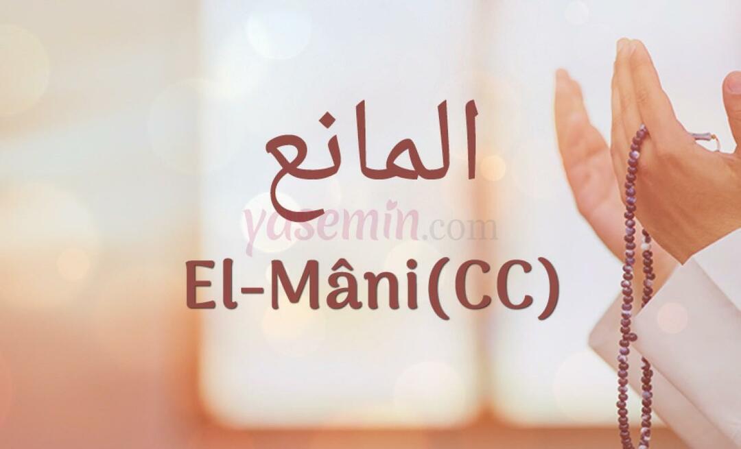 Vad betyder Al-Mani (c.c)? Vilka är fördelarna med Al-Mani?