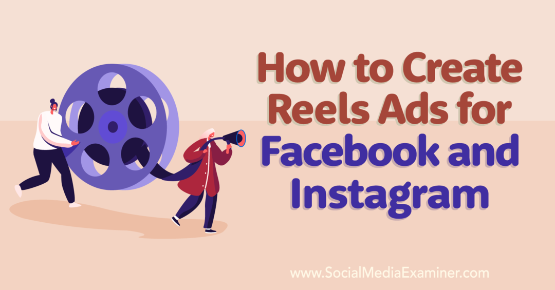 3 sätt att skapa reels-annonser för Facebook och Instagram-Social Media Examiner