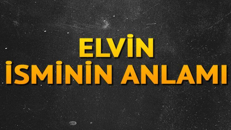 Vad menar Elvin, vad betyder namnet Elvin?