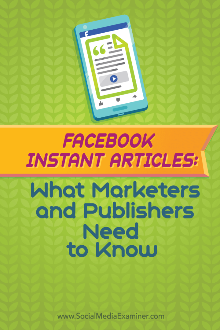 Facebook Instant Articles: Vad marknadsförare och publicister behöver veta: Social Media Examiner