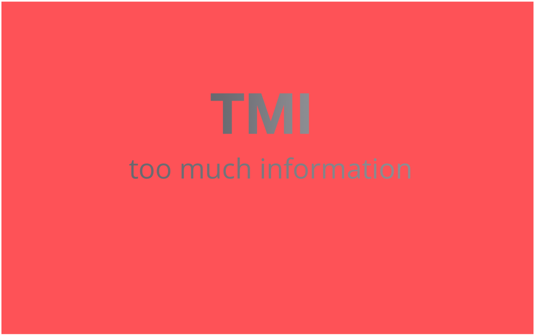 Vad betyder "TMI" och hur använder jag det?