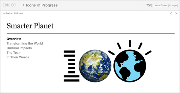 Den här bilden är en skärmdump från IBM Smarter Planet. Överst är en ljusgrå stapel. Från vänster till höger i detta fält visas följande: IBM 100-logotyp, rullgardinsmenyn Ikoner för framsteg, USA (som anger användarens land). Under det grå fältet finns en vit sida med detaljer om initiativet. Under rubriken "Smarter Planet" finns följande alternativ: Översikt, Transforming the World, Cultural Impacts, Teamet och In Their Words. Till höger om dessa alternativ finns en stor 100-logotyp. 1 är randig som IBM-logotypen, den första nollan är ett foto av jorden och den andra nollan är en illustration av jorden. Kathy Klotz-Guest säger att IBM Smarter Planet är ett bra exempel på att använda berättande för samarbete för att utveckla nya idéer för ditt företag genom att samarbeta med dina partners eller kunder.