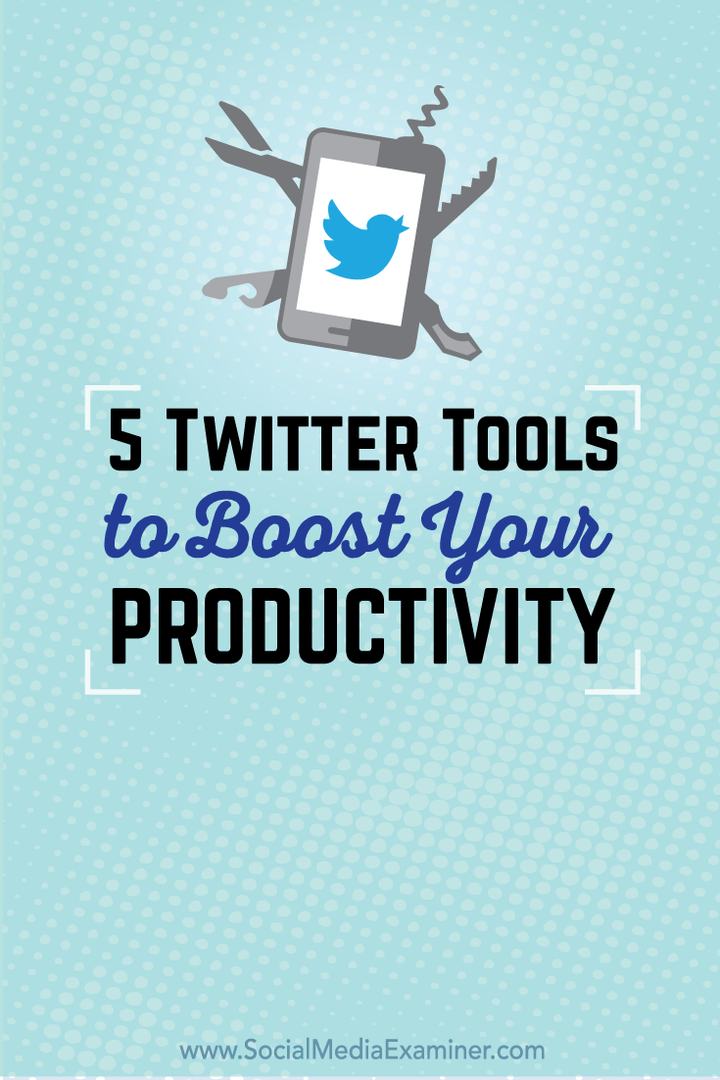 fem Twitter-verktyg för produktivitet