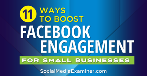 öka Facebook-engagemang för småföretag