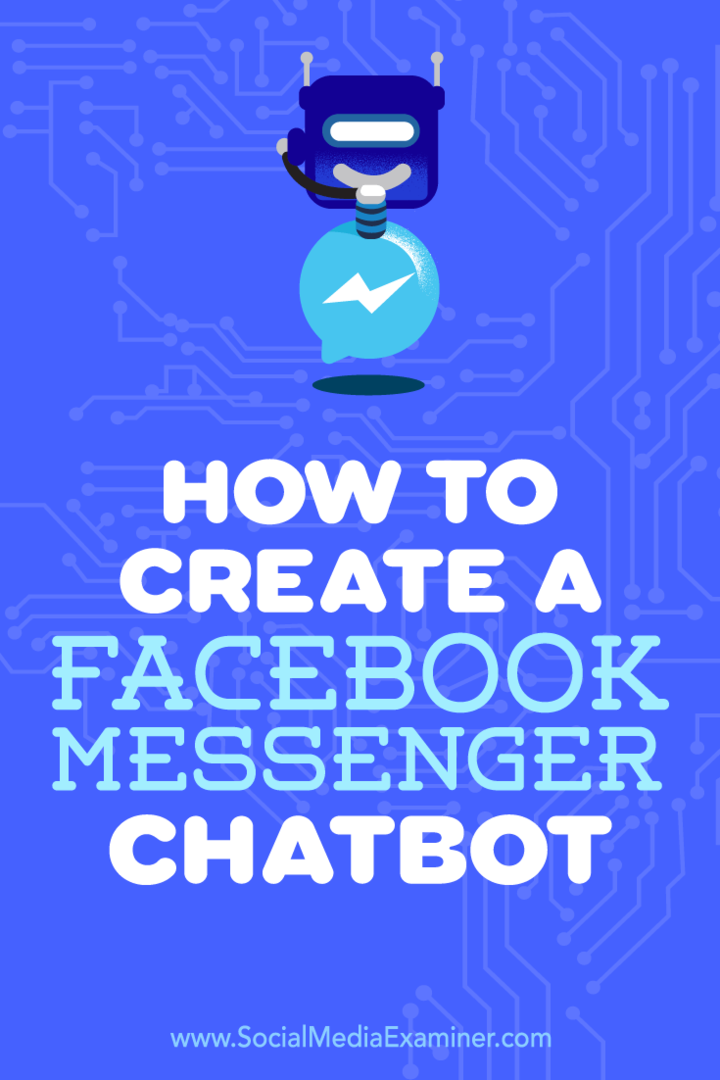 Hur man skapar en Facebook Messenger Chatbot: Social Media Examiner