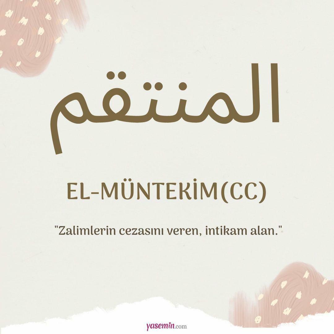Vad betyder al-Muntekim (c.c)? Vilka är dygderna hos al-Muntakim (c.c)?