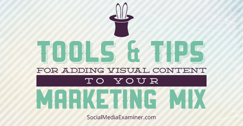 verktyg och tips för visuellt innehåll