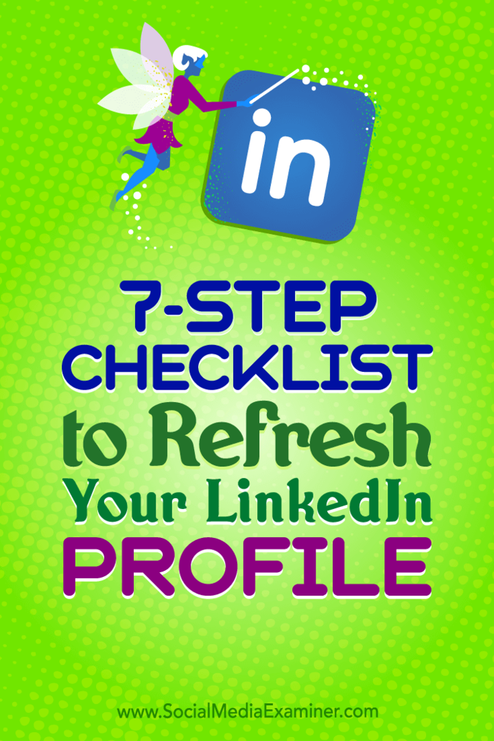7-stegs checklista för att uppdatera din LinkedIn-profil av Viveka von Rosen på Social Media Examiner.
