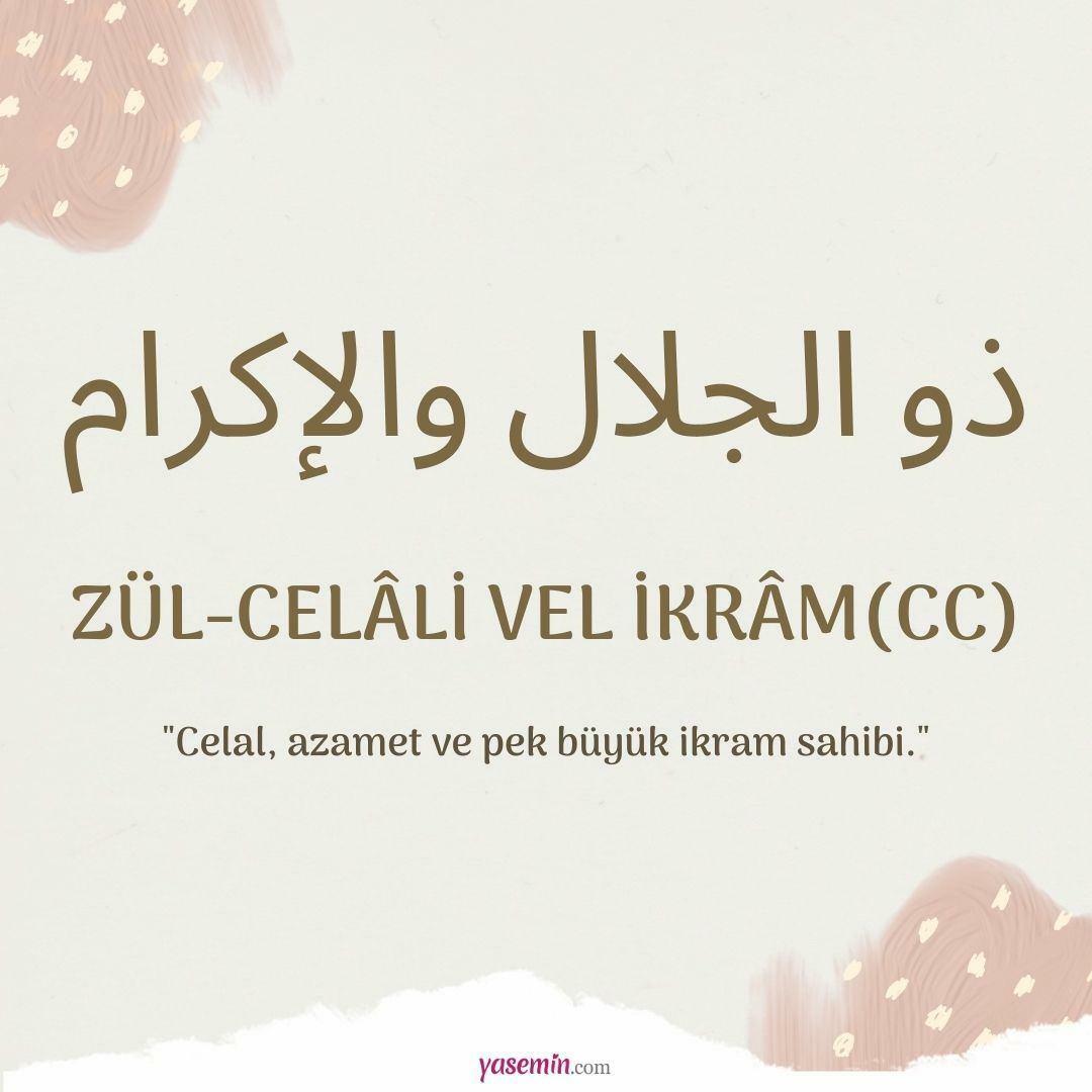 Vad betyder Zül-Jalali Vel İkram (c.c) från Esma-ül Hüsna? Vilka är dess förtjänster?