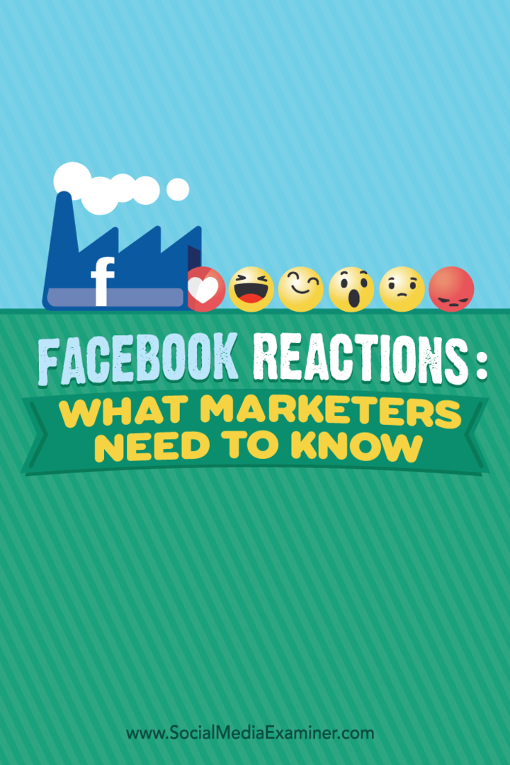 Facebook-reaktioner: Vad marknadsförare behöver veta: Social Media Examiner