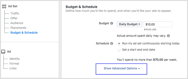 Klicka på Visa avancerade alternativ i avsnittet Budget och schema när du skapar en Facebook-annons.