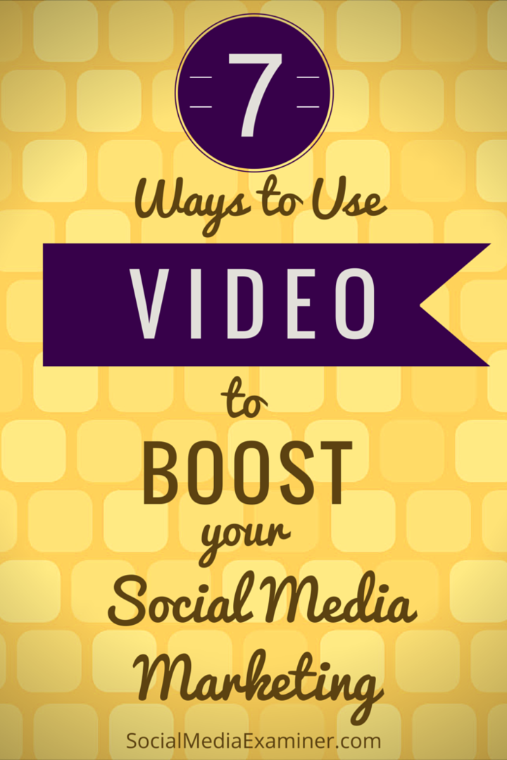 sju sätt att använda video för att öka dina sociala medier