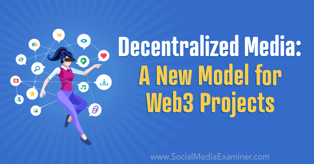Decentraliserade medier: En ny modell för Web3-projekt: Social Media Examinator