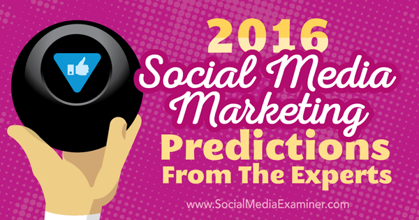 2016 sociala medier marknadsförutsägelser