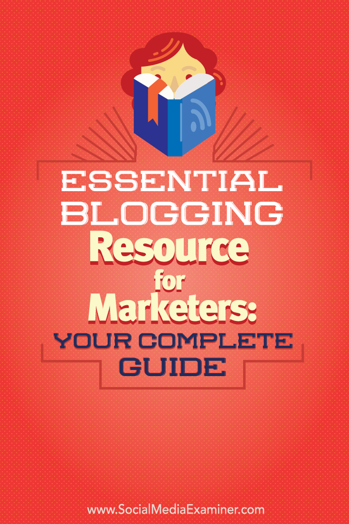 komplett guide till viktiga bloggaresurser för marknadsförare