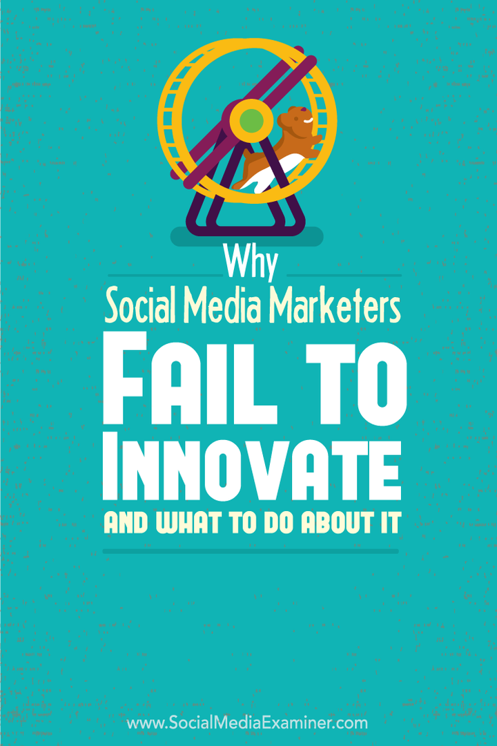 varför marknadsförare av sociala medier misslyckas med att innovera