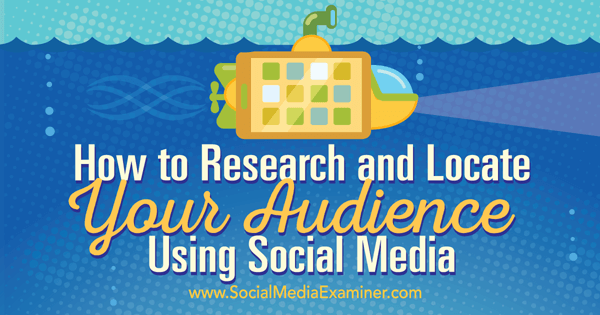 undersöka och lokalisera din publik på sociala medier