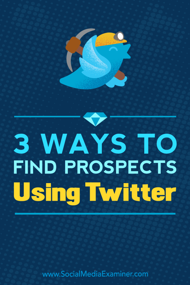 3 sätt att hitta utsikter med Twitter av Andrew Pickering på Social Media Examiner.