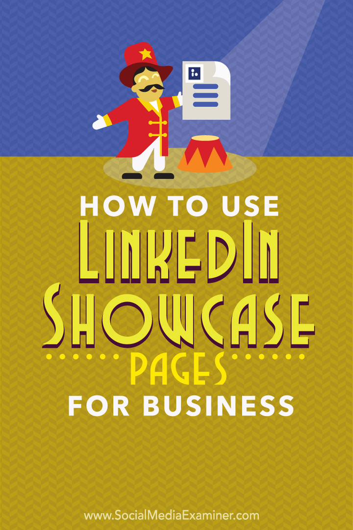 Hur man använder LinkedIn Showcase-sidor för företag: Social Media Examiner