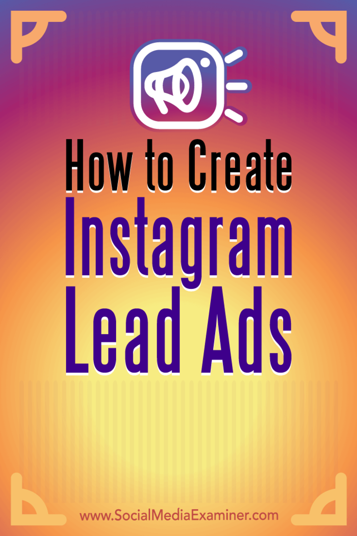 Hur man skapar Instagram Lead Ads av Deirdre Kelly på Social Media Examiner.
