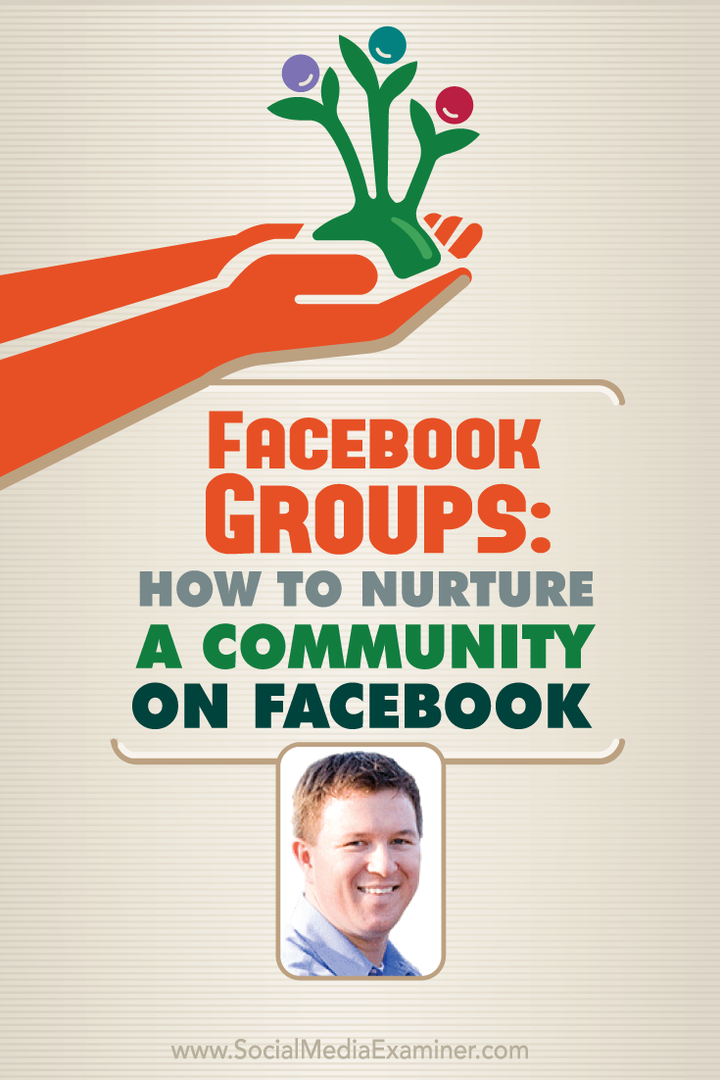 Facebook-grupper: Hur man vårdar en gemenskap på Facebook: Social Media Examiner