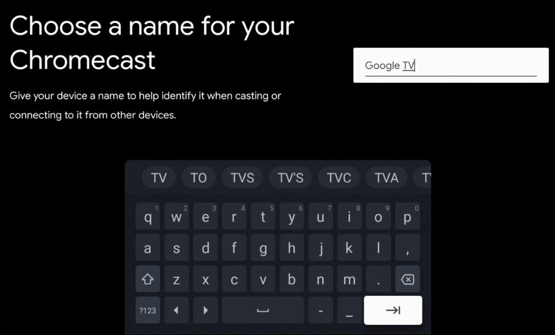 Skriv in namnet på Google TV