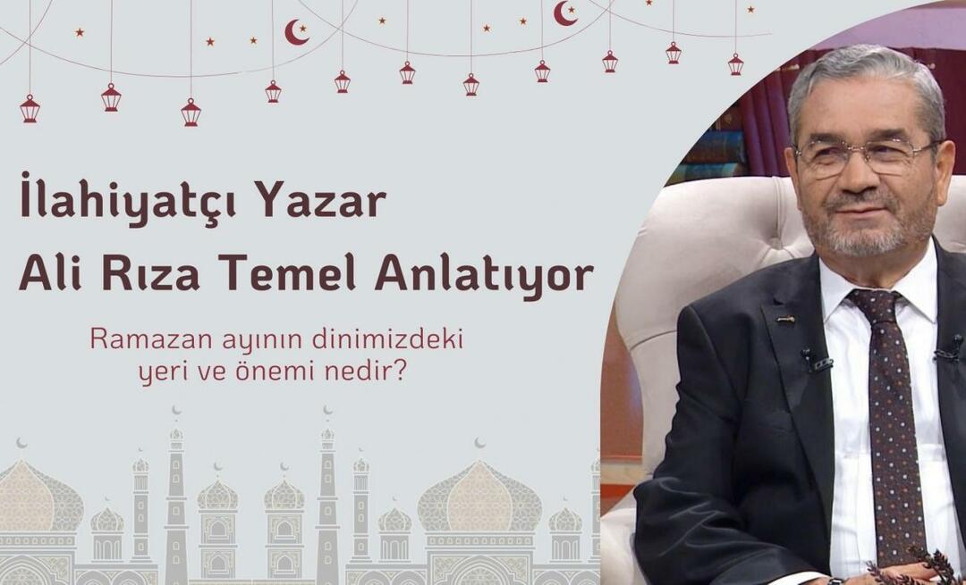 Vilken plats och betydelse har ramadan i vår religion? Teologförfattaren Ali Rıza Temel med sin berättelse...