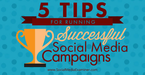 tips för framgångsrika sociala mediekampanjer